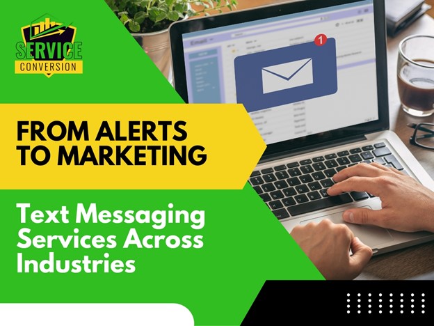 From Alerts to Marketing: Text Messaging Services Across Industries